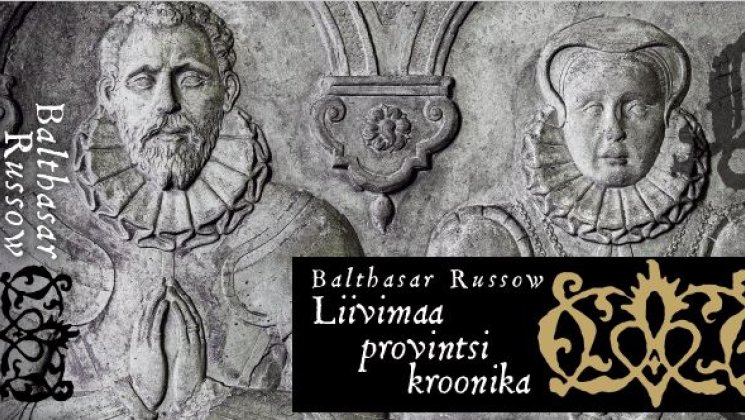 Balthasar Russowi "Liivimaa provintsi kroonika" uus tõlge